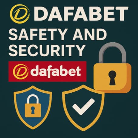 Dafabet Security and Safety Framework Dafabet Security and Safety Framework